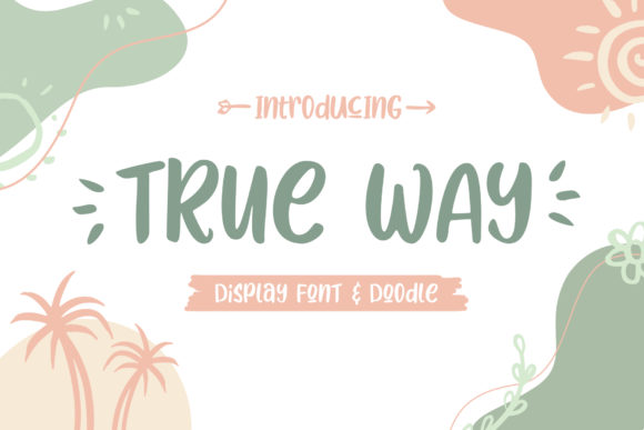 True Way: A Font That Brings Joy to Every Design